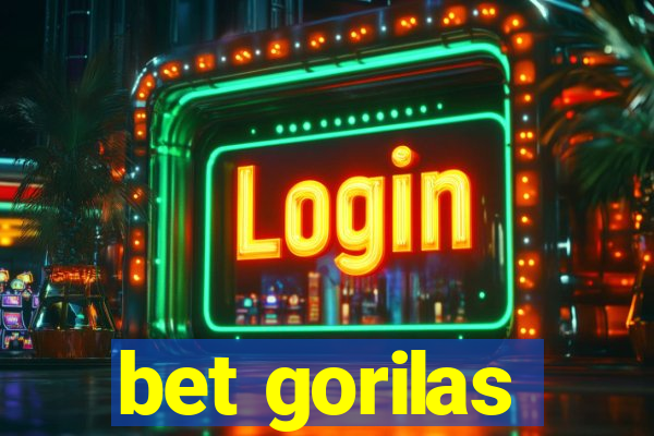 bet gorilas